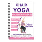 Chair Yoga Book for Seniors: Strength Balance & Wellness Exercises