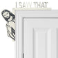 I Saw That Jesus Door Sitter Wood Door Frame Decoration-Left