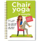 30 Day Chair Yoga Spiral Notebook Illustrated Sitting Guide